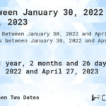 Days Between January 30 2022 And April 27 2023 Calculatio